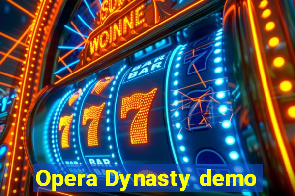 Opera Dynasty demo